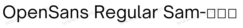 OpenSans Regular Sam字体转换 OpenSans Regular Sam字体转换